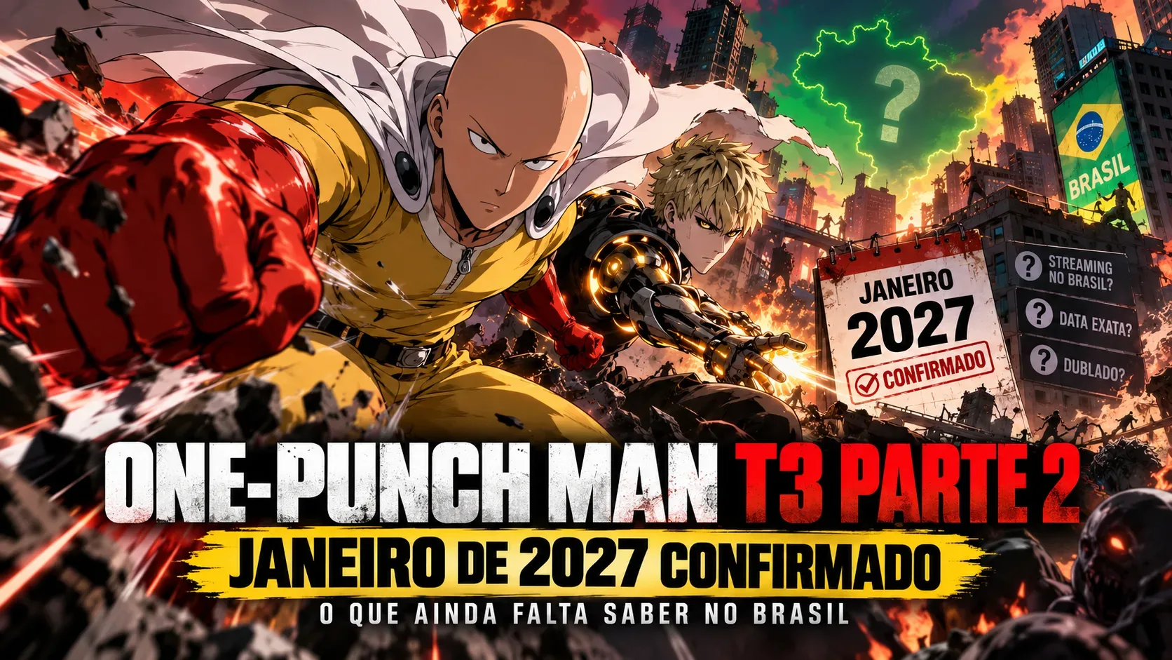Ilustração de Saitama socando à frente de Genos em uma cidade destruída, com bandeira do Brasil e textos sobre janeiro de 2027 e dúvidas de streaming.