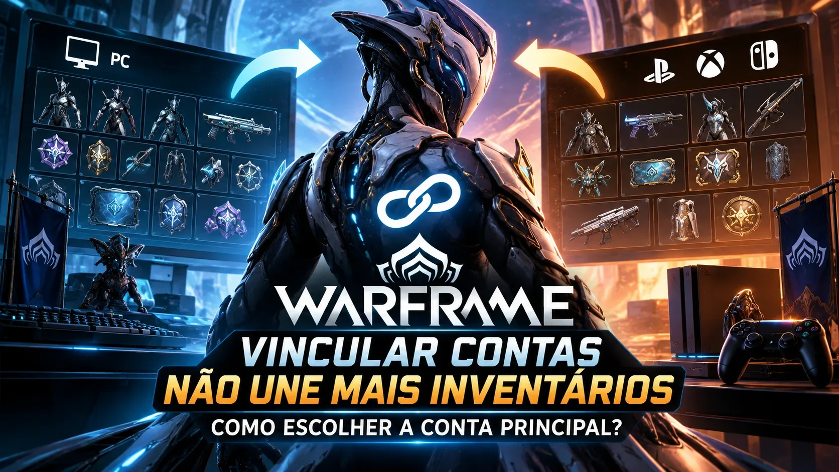 Arte futurista com personagem de armadura ao centro, painéis de inventários de PC e consoles ao fundo e texto sobre vinculação de contas do Warframe.